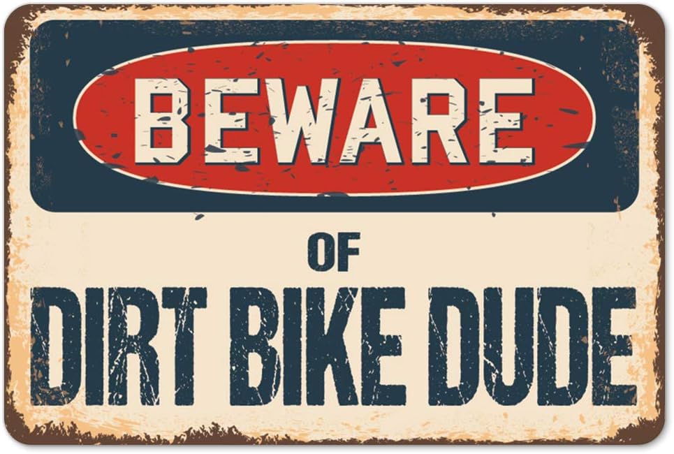 Beware of Dirt Bike Dude Rustic Sign | Rustic, Distressed Vintage Look | Choose from: Aluminum, Rigid Plastic or Decal Sticker | Indoor/Outdoor | Funny Home Décor for Garages, Living Rooms, Bedrooms
