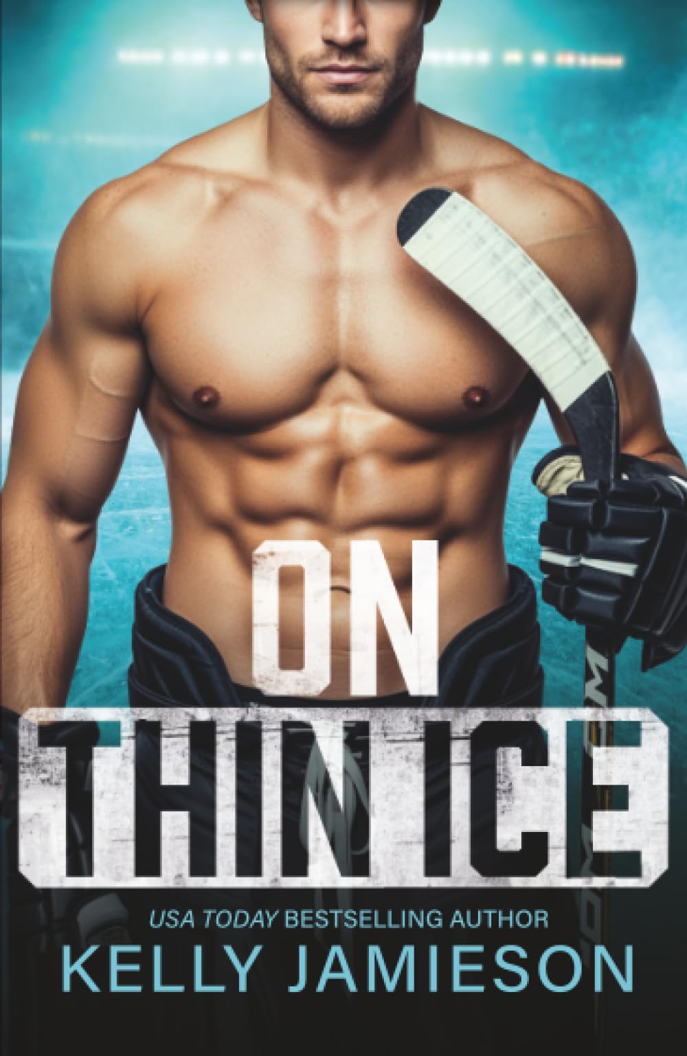 On Thin Ice: A steamy hockey player x pop star romance from USA Today Bestseller Kelly Jamieson for 2026 (The New Jersey Storm, 3)