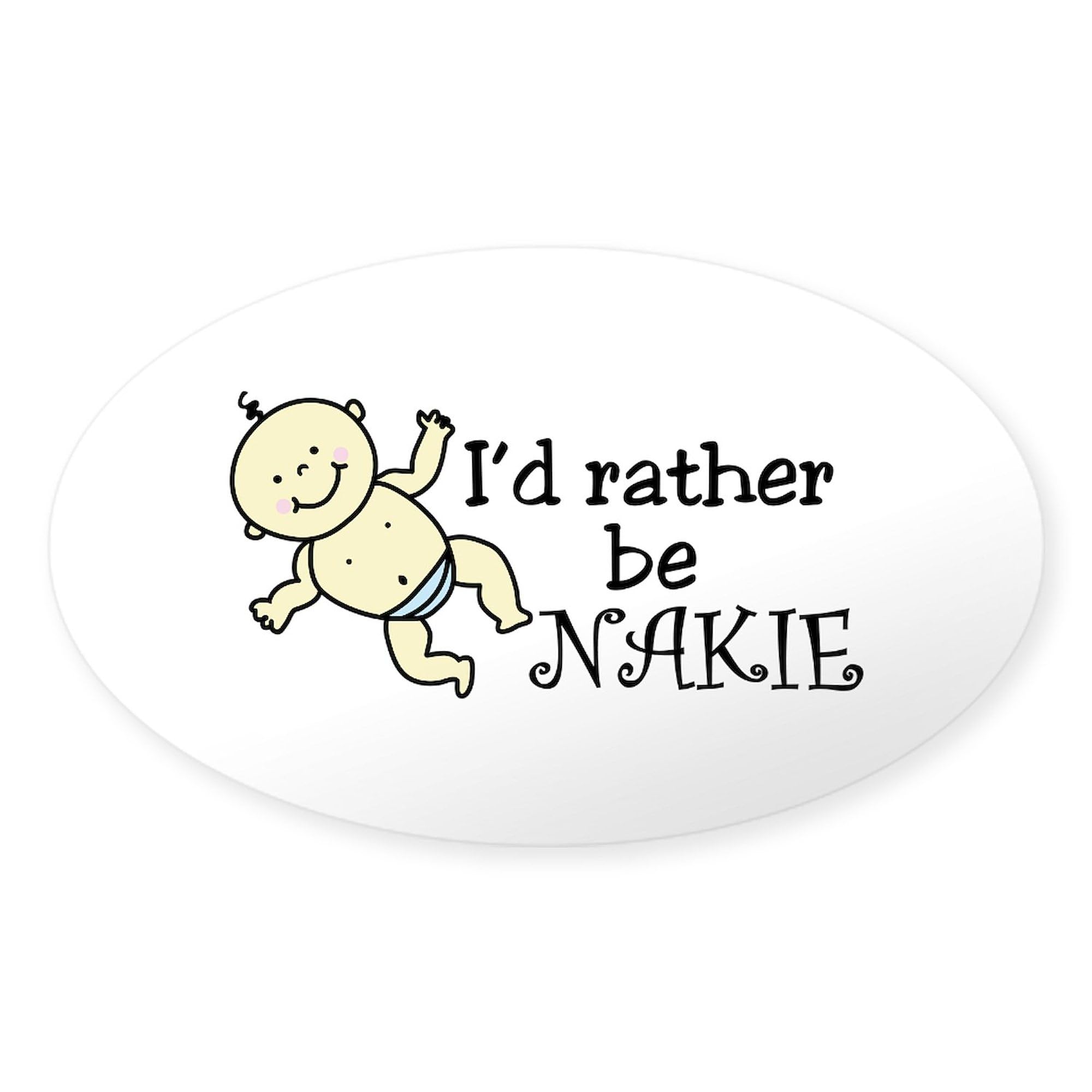 CafePress Id Rather Be NAKIE Sticker Oval Car Bumper Sticker