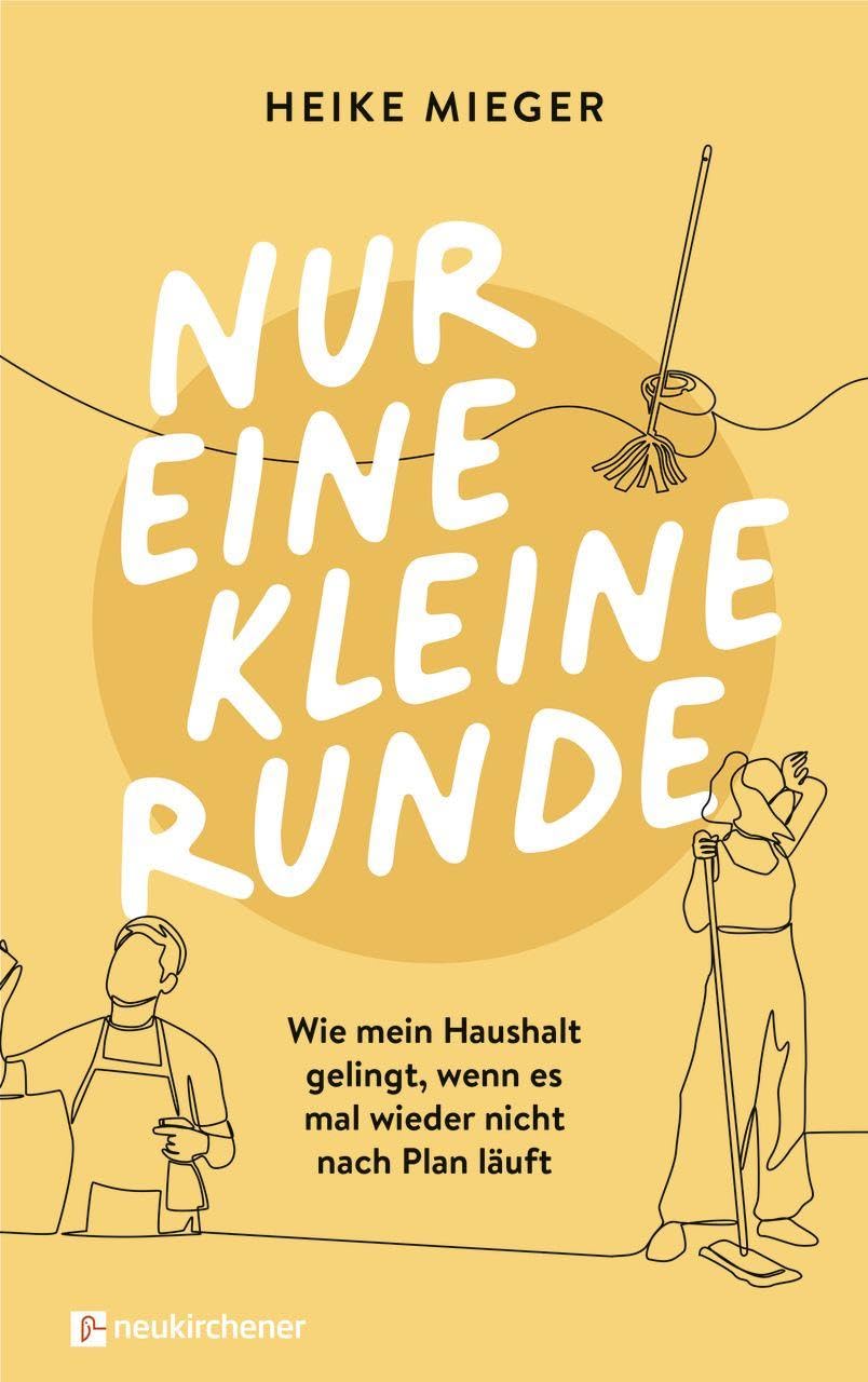 Nur eine kleine Runde: Wie mein Haushalt gelingt, wenn es mal wieder nicht nach Plan läuft