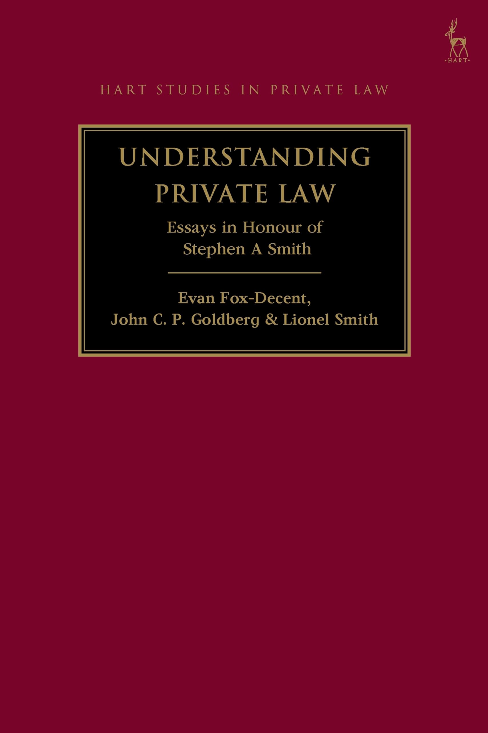 Understanding Private Law: Essays in Honour of Stephen A Smith (Hart Studies in Private Law)