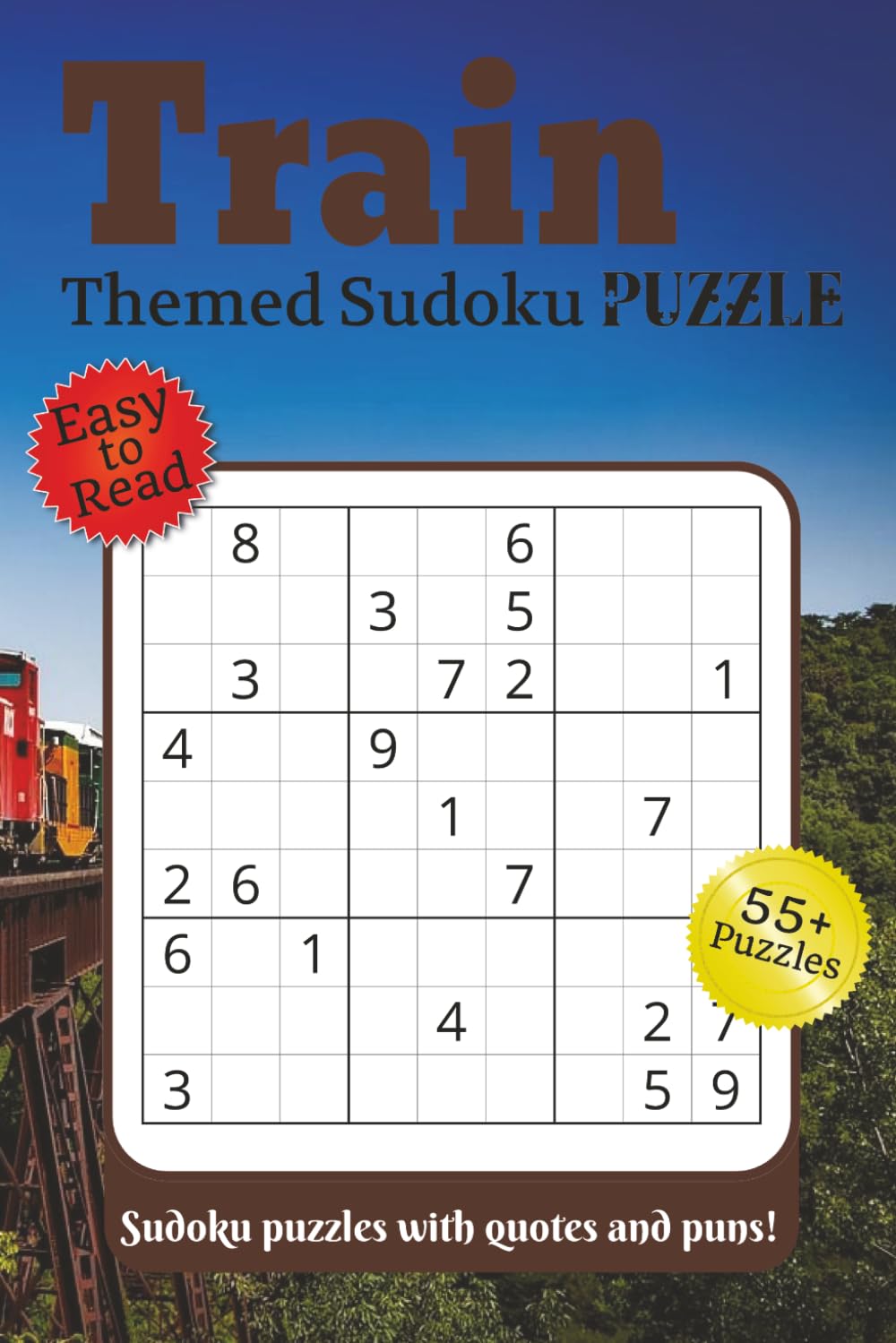 Train Themed Sudoku Puzzle: Sudoku puzzles with quotes and puns!