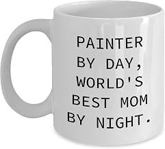 Painter by Day, World's Best Mom by Night Gifts for Painter Women Funny Quote White Coffee Mug, Capacity, Microwave and Dishwasher Safe (11 oz)