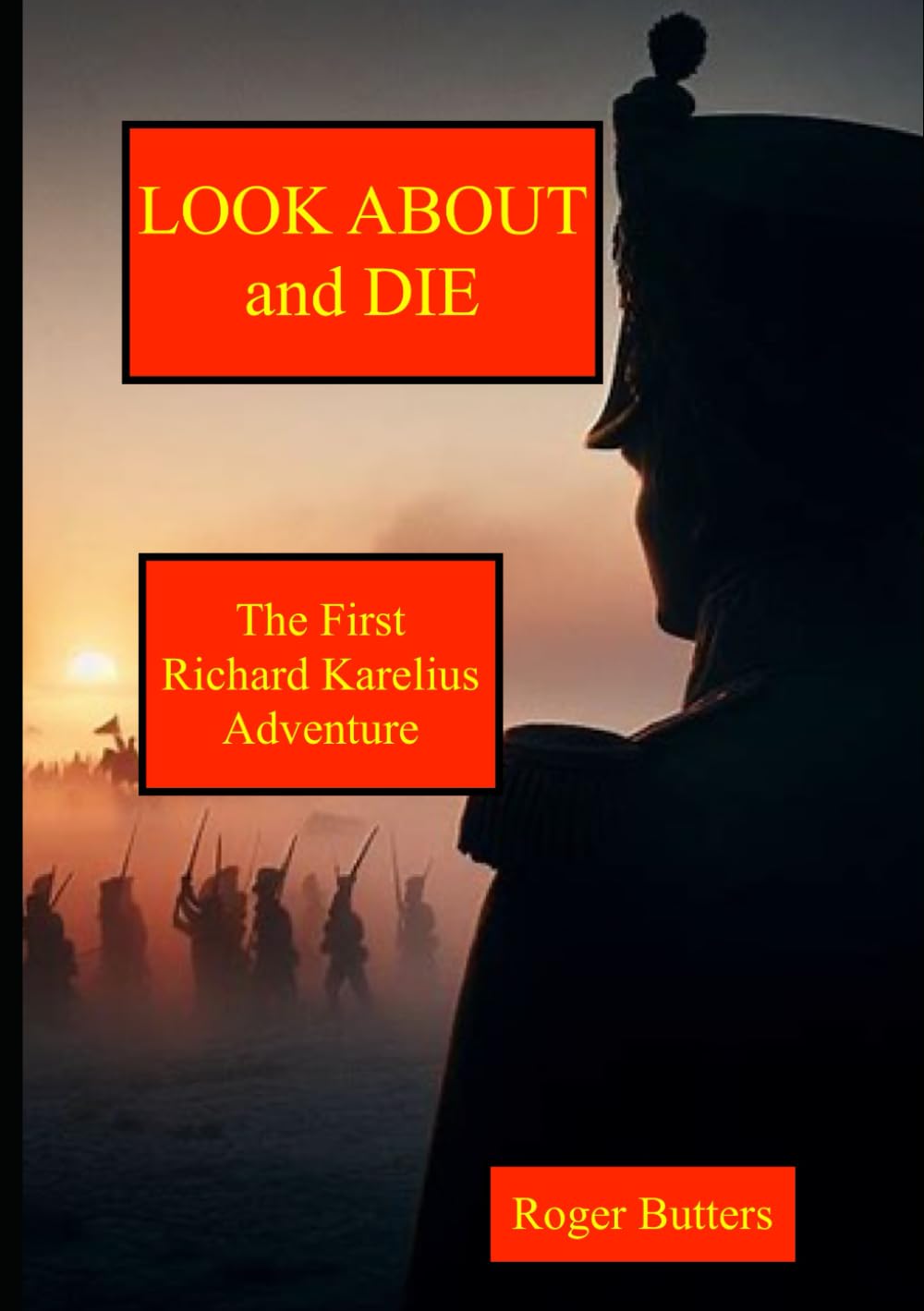 Look About and Die: The First Richard Karelius Adventure