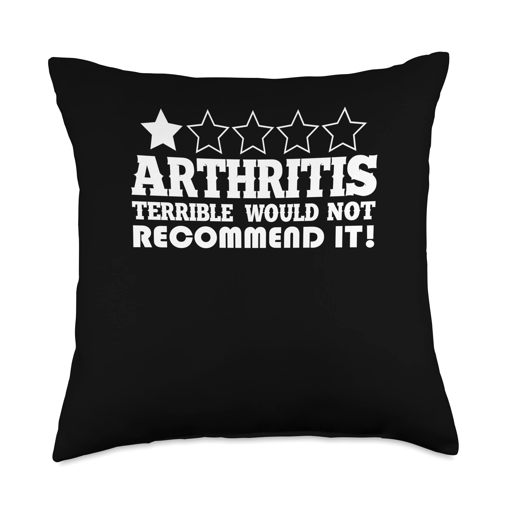 Arthritis Terrible Would Not Recommend It Joint Pain Throw Pillow, 18x18, Multicolor