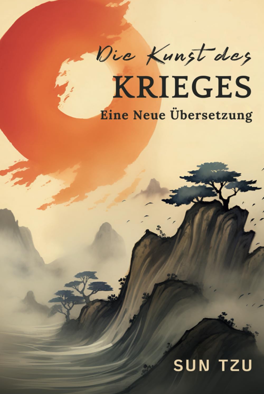 Die Kunst des Krieges: Eine Neue Übersetzung