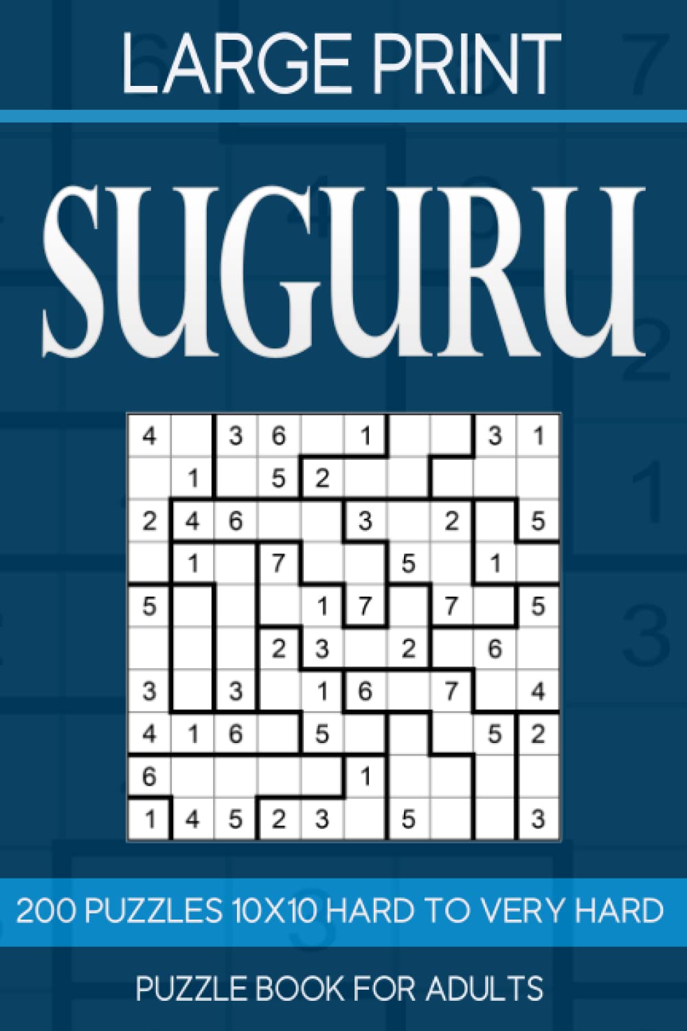 Suguru puzzle book for adults Large Print: 200 Puzzles 10x10 Hard to Very Hard