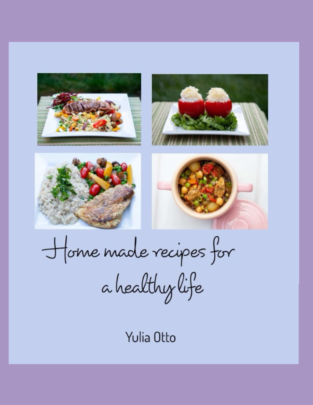 Home made recipes for a healthy life