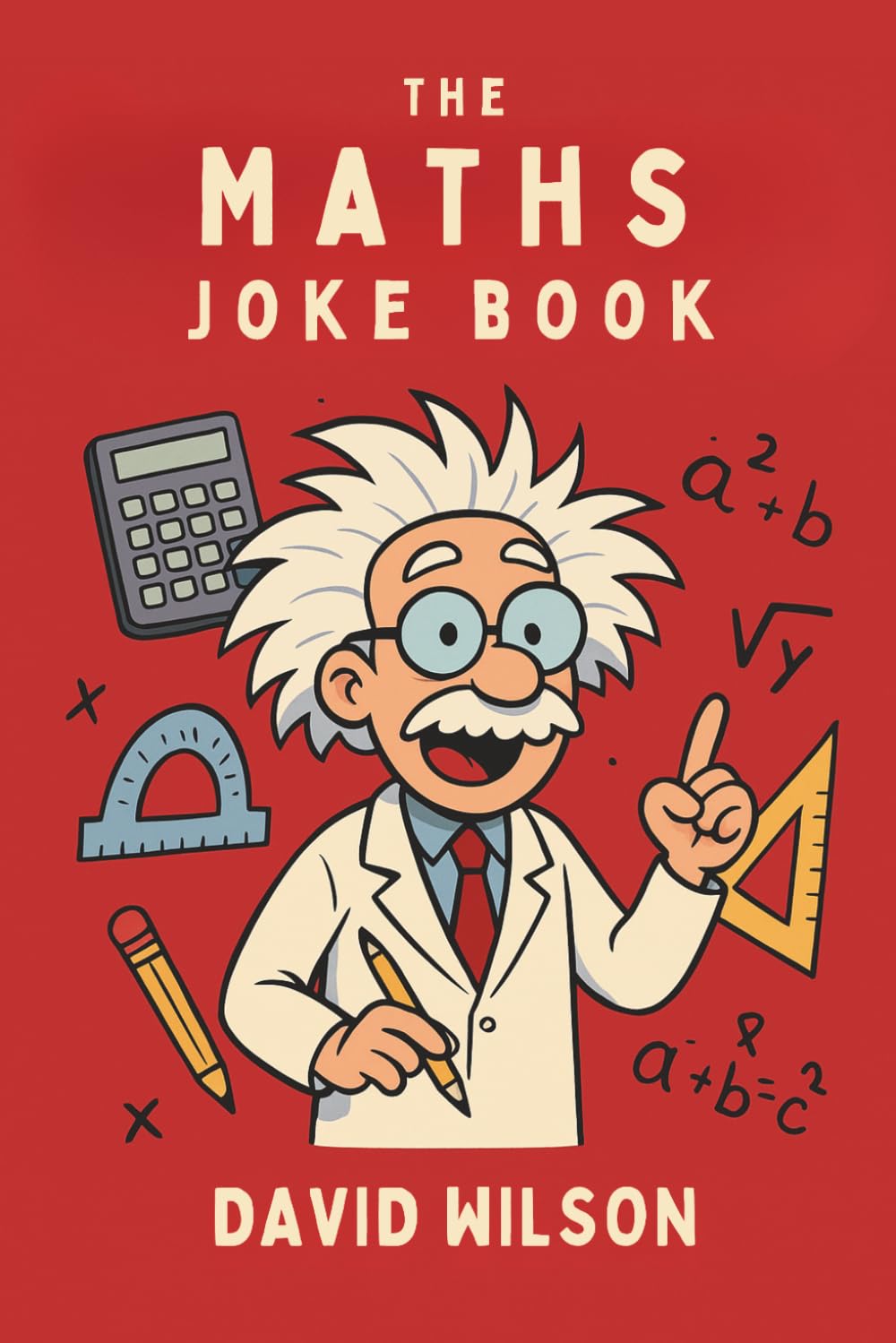 The Maths Joke Book: A collection of over 100 maths jokes, puns and one-liners