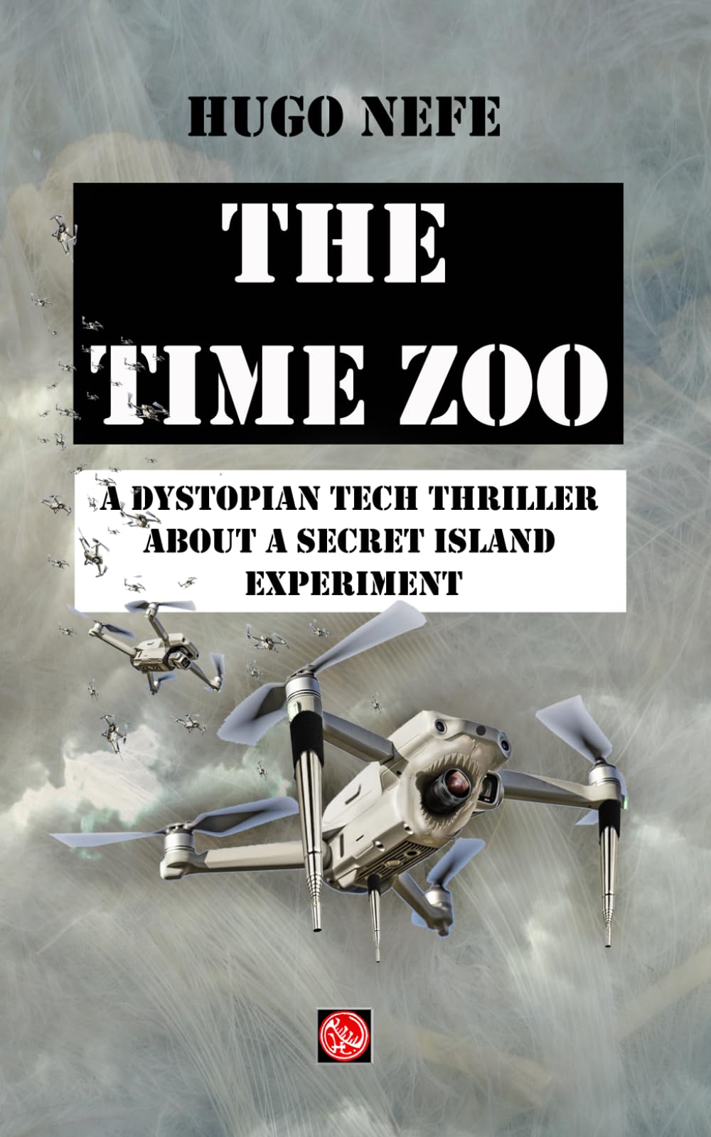 THE TIME ZOO: A DYSTOPIAN TECH THRILLER ABOUT A SECRET ISLAND EXPERIMENT