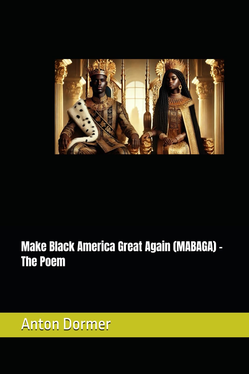 Make Black America Great Again (MABAGA) – The Poem