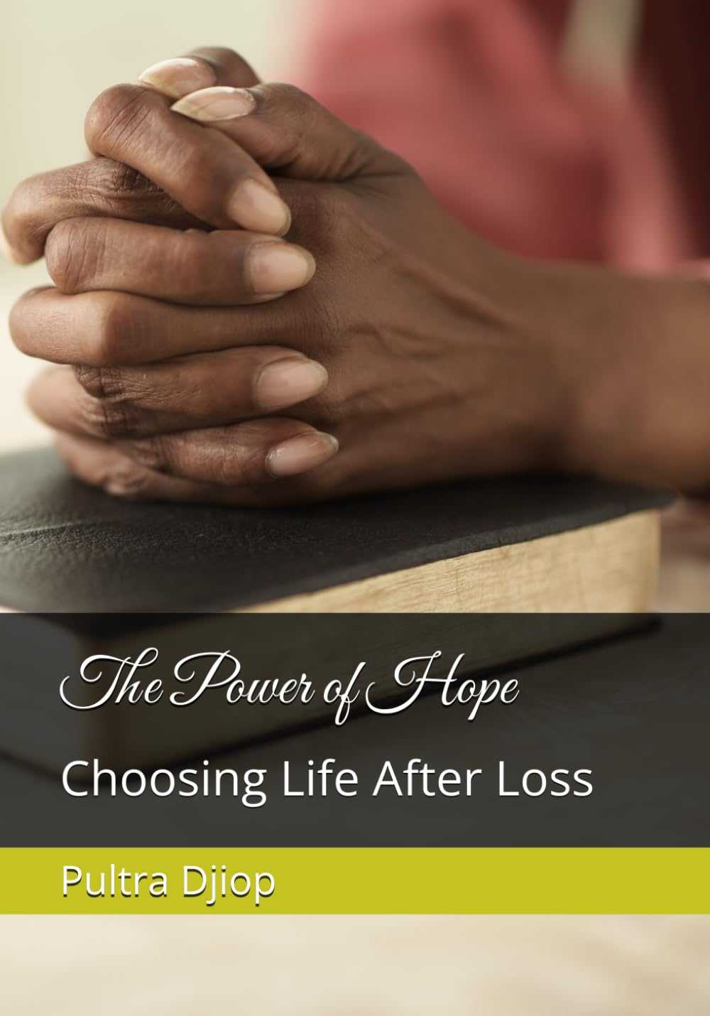 The Power of Hope: Choosing Life After Loss