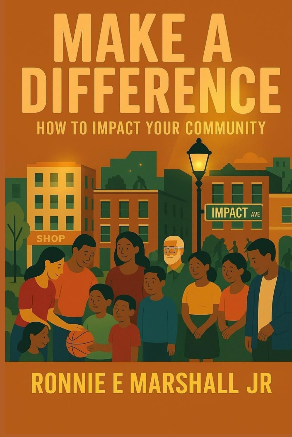Make A Difference: How to Impact Your Community