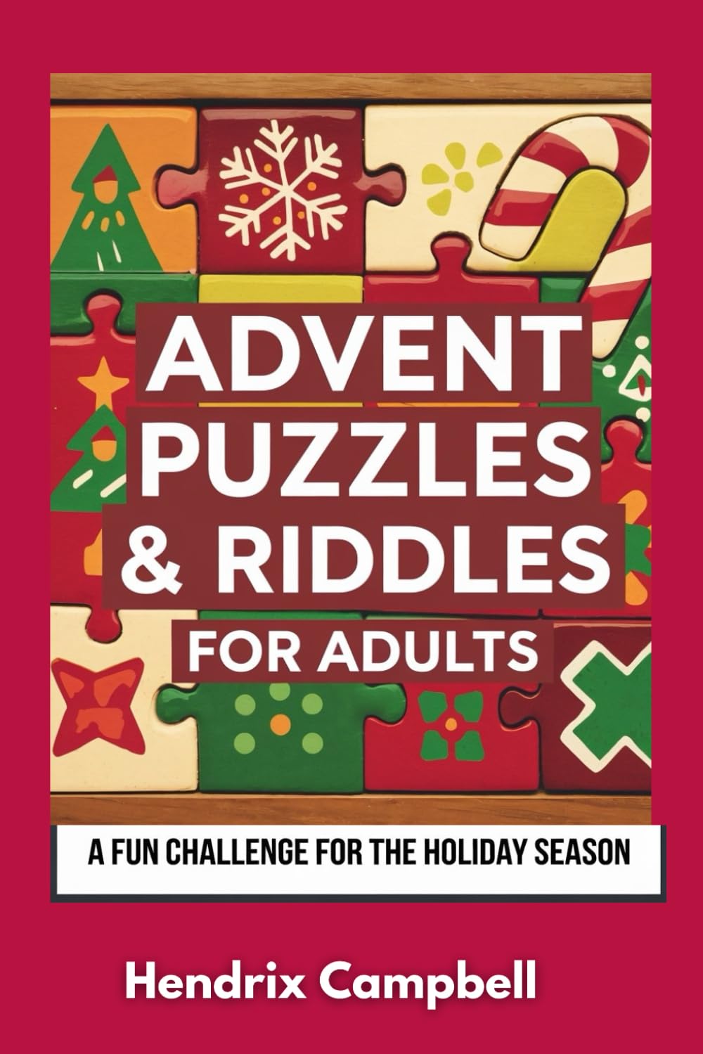 Advent Puzzles & Riddles for Adults: A Fun Challenge for the Holiday Season