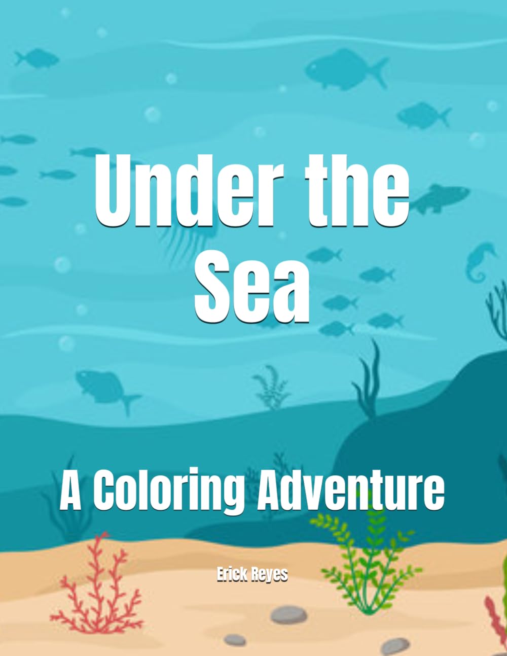 Under the Sea: A Coloring Adventure