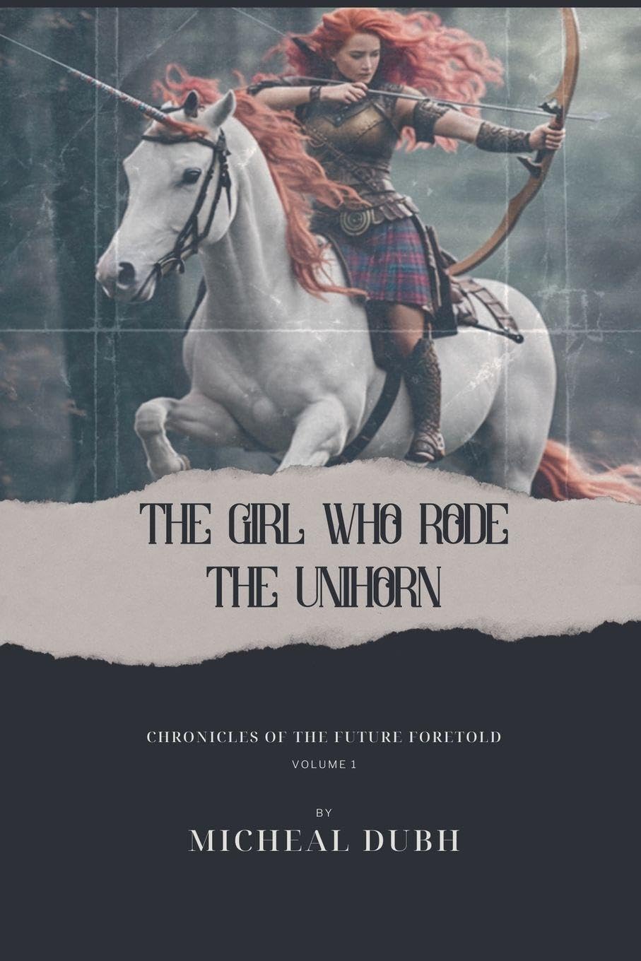 The Girl who Rode the Unihorn (Chronicles of the Future Foretold)