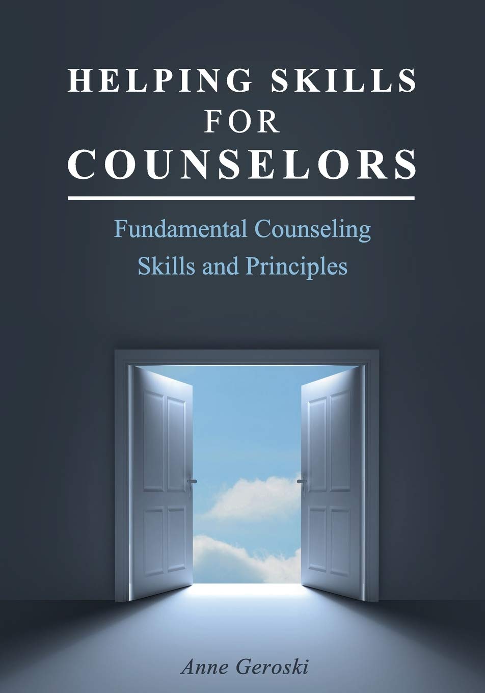 Buy Helping Skills for Counselors: Fundamental Counseling Skills and Principles — BookShops.in