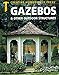 Gazebos & Other Outdoor Structures