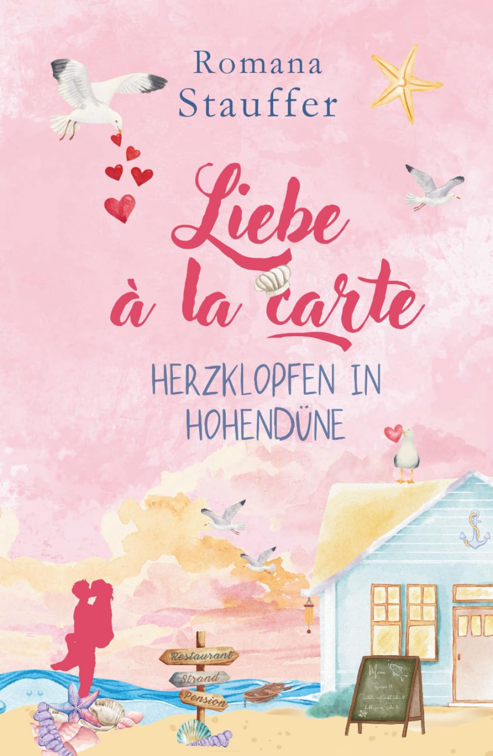 Liebe à la Carte - Herzklopfen in Hohendüne: Ein Meer Roman mit Humor für alle, die gern Nordsee Liebesromane lesen (Küstenküsse)