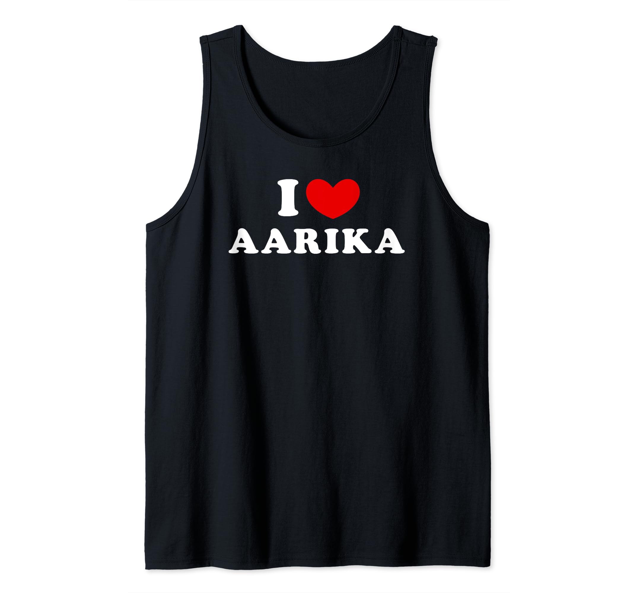 Personalized For Aarika & FriendsI Love Aarika, I Heart Aarika Tank Top