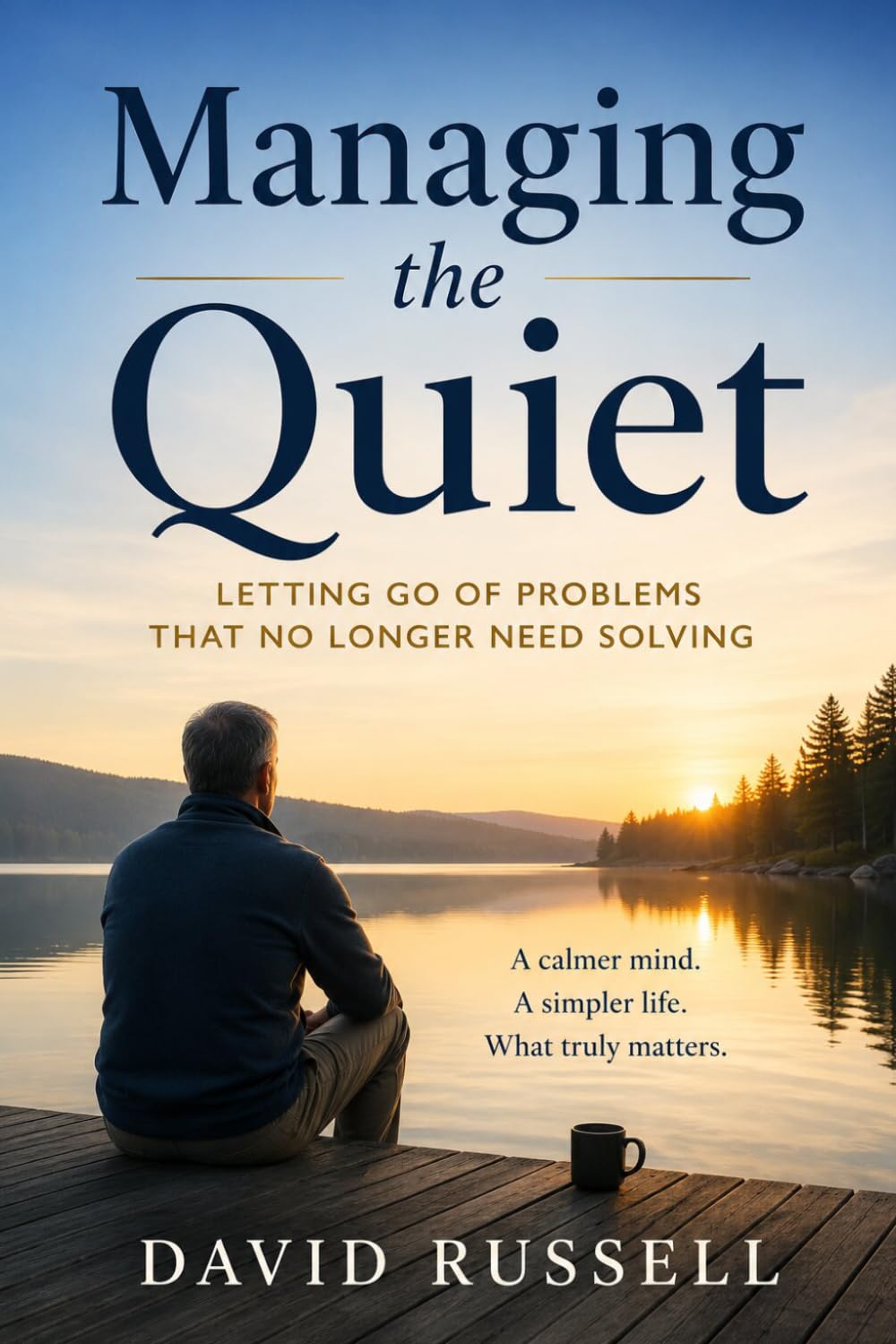 Managing the Quiet: Letting Go of Problems That No Longer Need Solving (Structures of Reality)