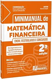 Minimanual de matemática financeira: enem, vestibulares e concursos
