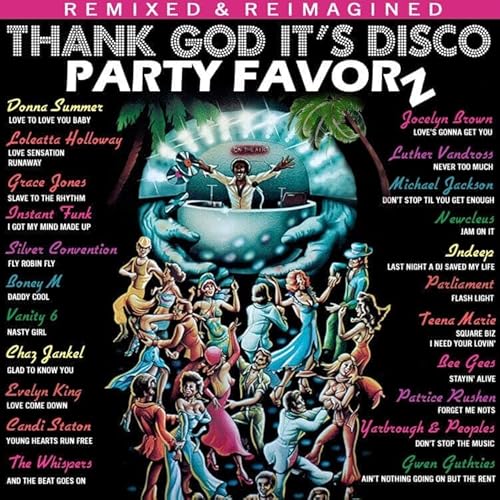 Disco Music Best Hits Remixed & Reimagined &mdash; Thank God It&rsquo;s Disco Volume 4