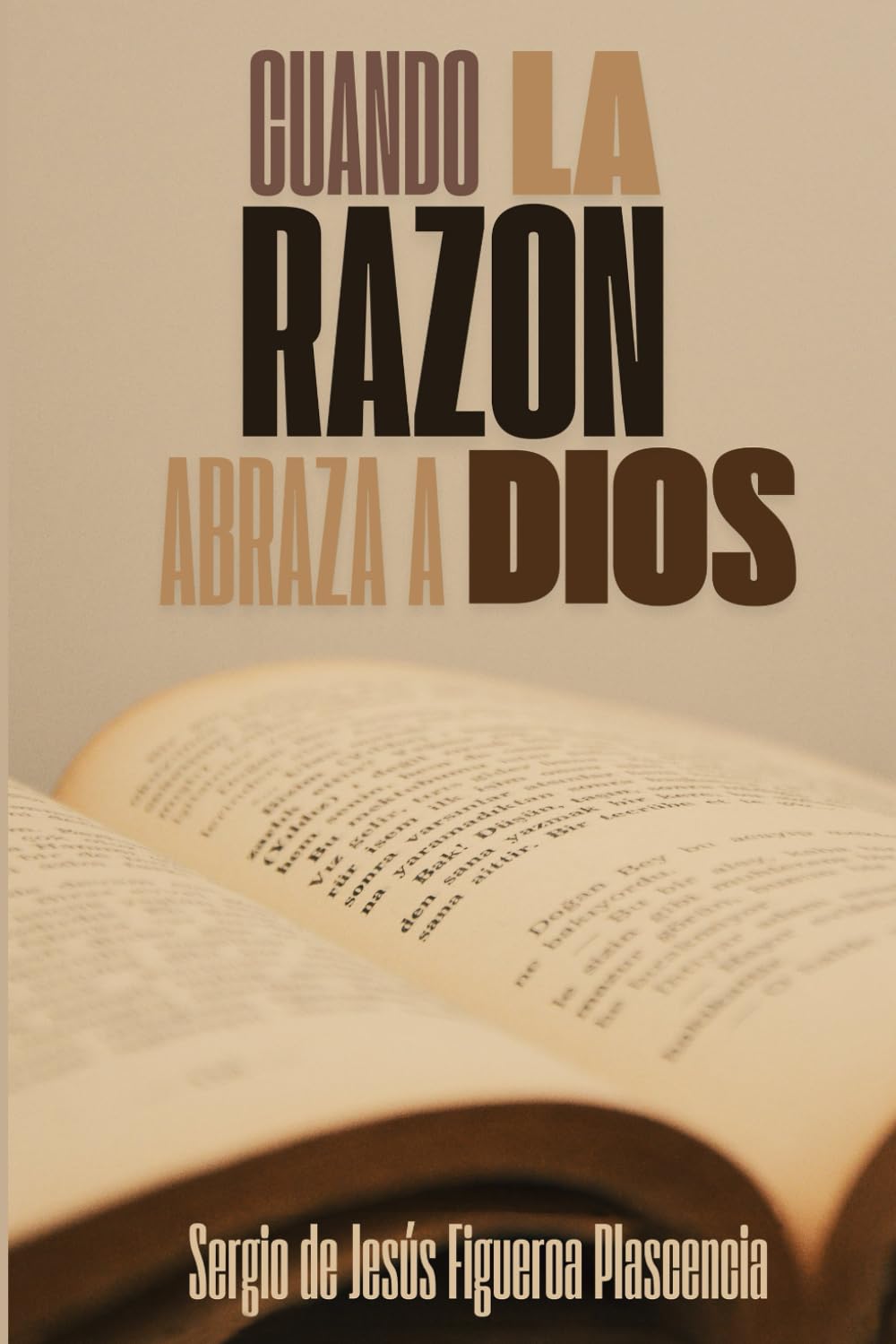 Cuando la Razón Abraza a Dios