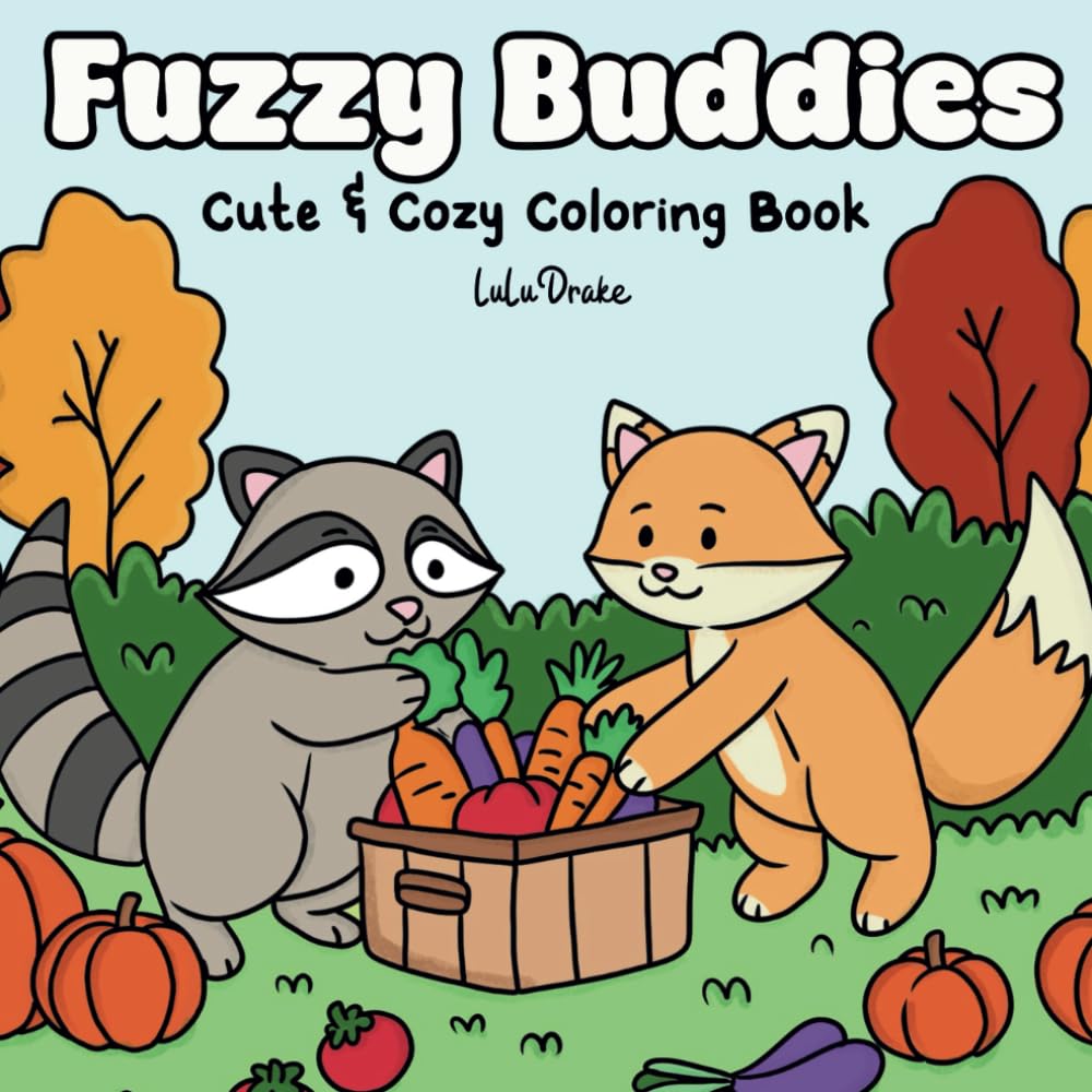 Fuzzy Buddies Cute & Cozy Coloring Book: Super Adorable Animal Characters with Easy and Simple Designs for Comfy Relaxation for Adults & Teens
