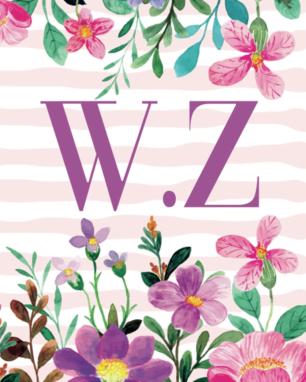 W.Z: Monogram Initials W Z Notebook For Women & Girls, Floral Monogram 8 x 10', Monogrammed Journal Gift