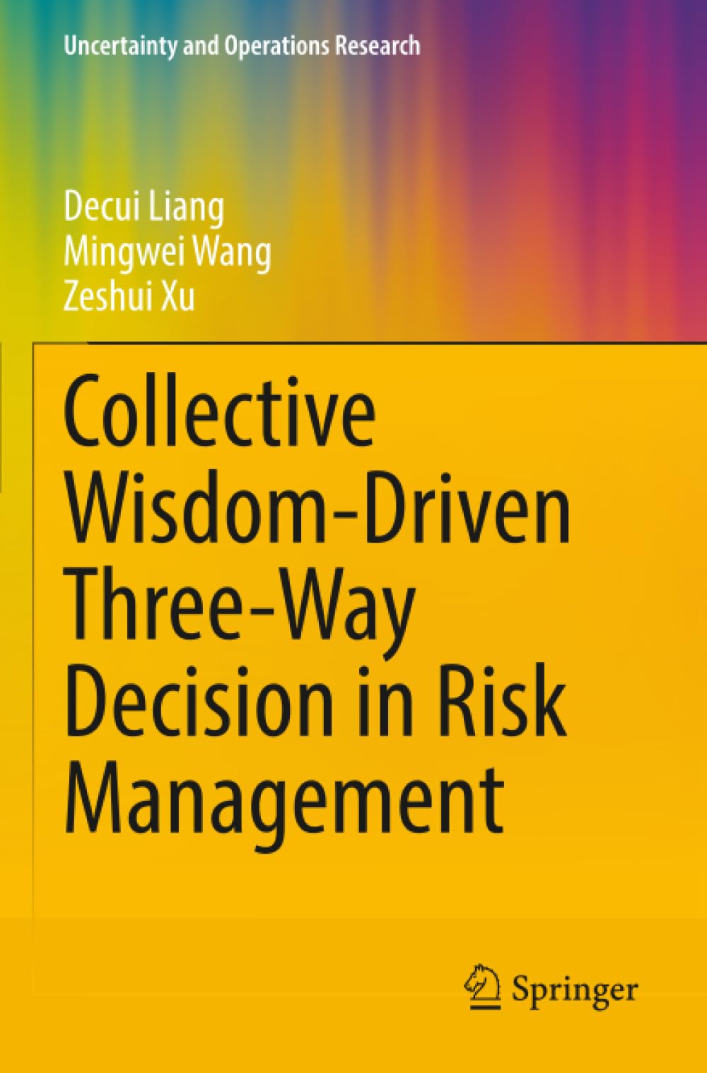 Collective Wisdom-Driven Three-Way Decision in Risk Management (Uncertainty and Operations Research)