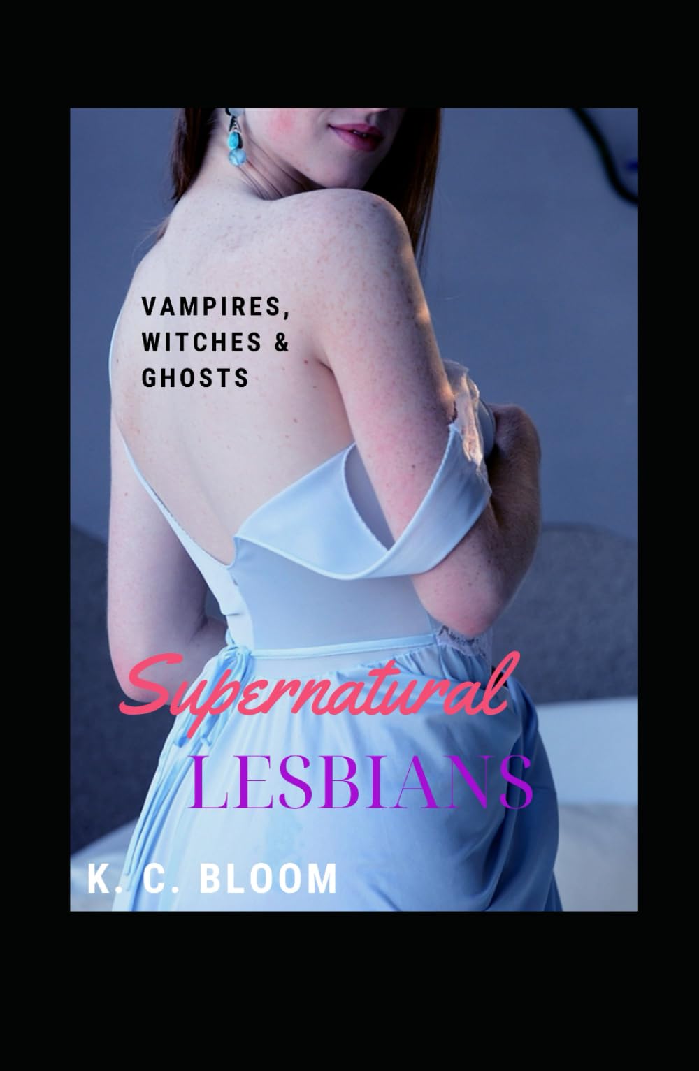 Supernatural Lesbians: Vampires, Witches & Ghosts - A Supernatural 3 Story Omnibus