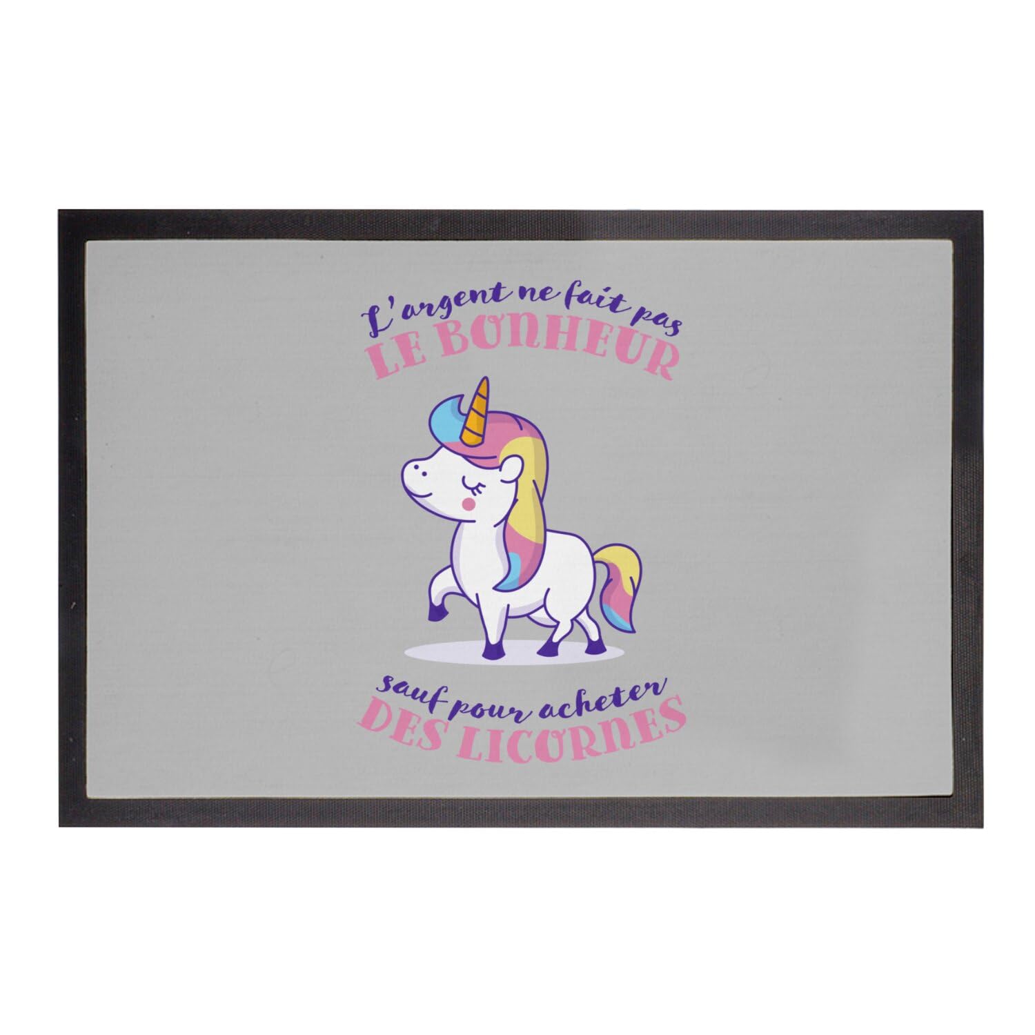 Paillasson licorne l'argent ne fait pas le bonheur idée cadeau 75x50cm