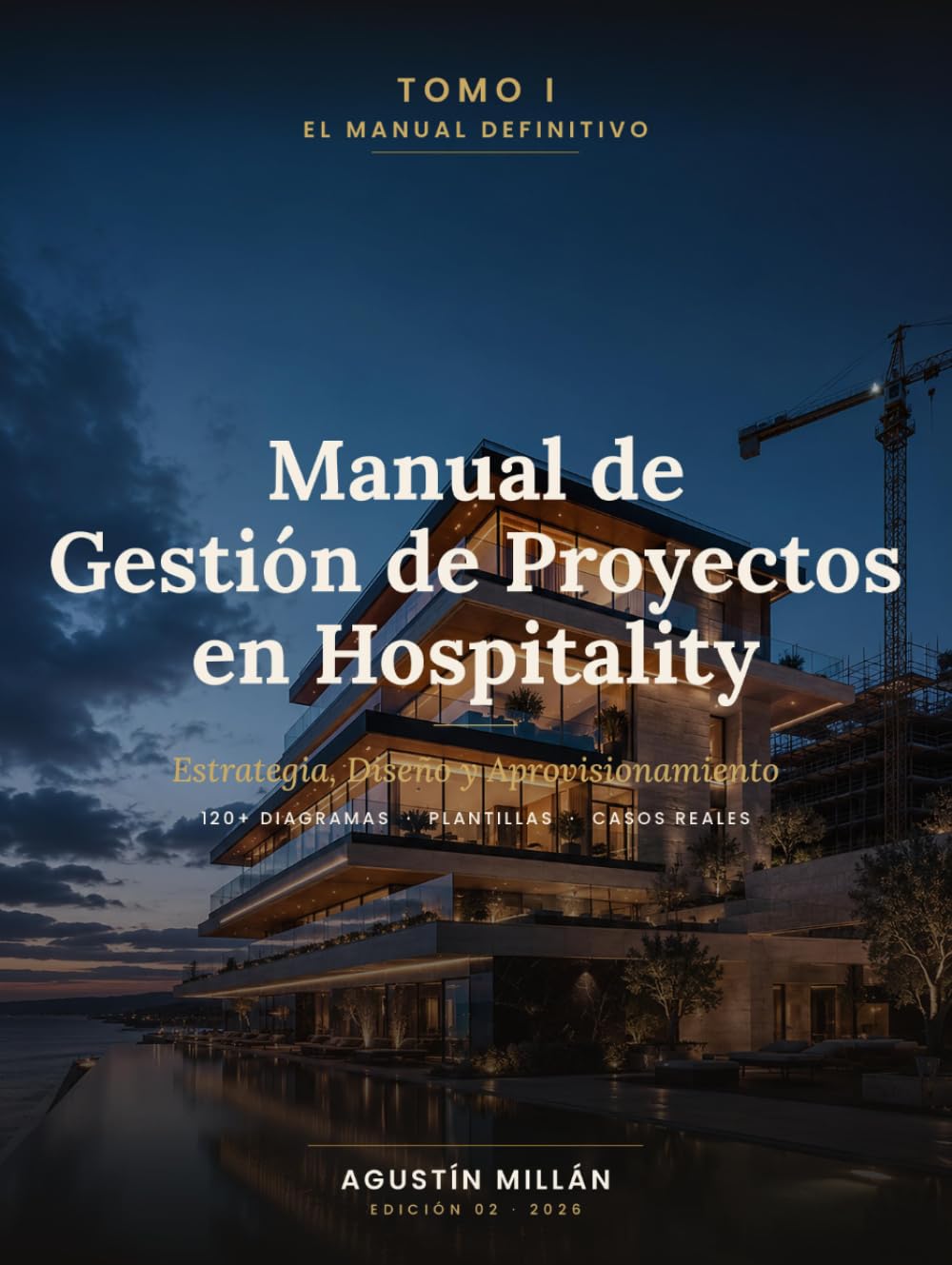 Manual de Gestión de Proyectos en Hospitality: Tomo I — Estrategia, Diseño y Aprovisionamiento