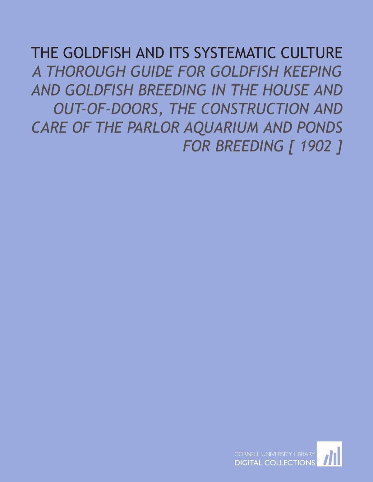 The Goldfish and Its Systematic Culture