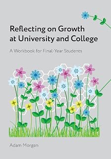 Reflecting on Growth at University and College: A Workbook for Final-Year Students