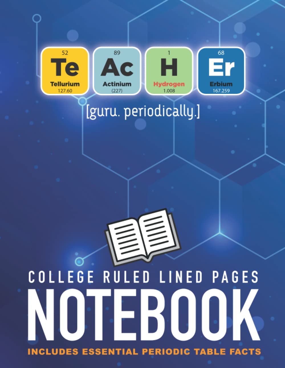 Science Notebook For Periodic Use: Periodic Elements spell TEACHER [guru. periodically.]. A funny science puns notebook journal & study aid for ... Humour Notebooks Journals and Stationery)