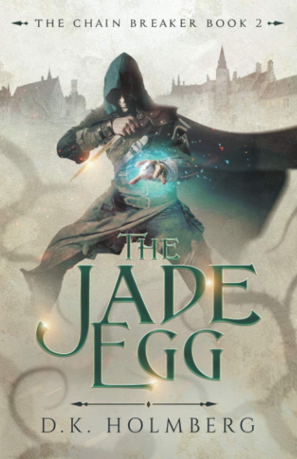 The Jade Egg: 2 (The Chain Breaker)
