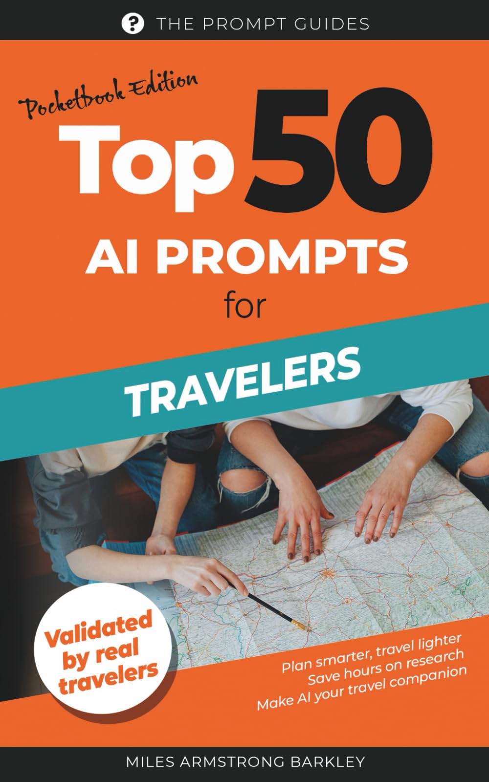 TOP 50 AI Prompts for Travelers: Plan Smarter, Travel Further: Practical AI Prompts for Itineraries, Packing, and Real-Time Travel Assistance