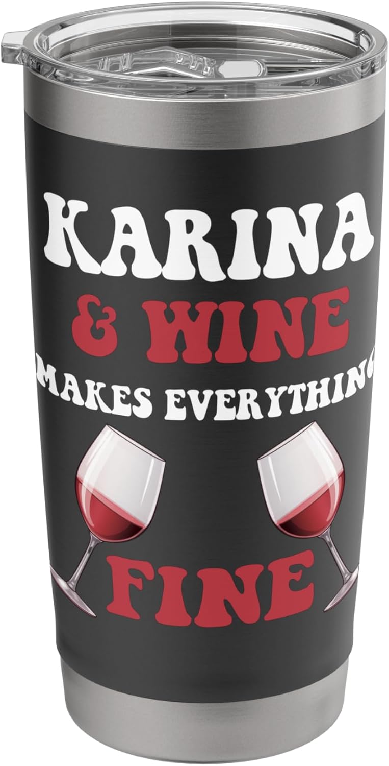 KARINA And Wine Make Everything Fine Name KARINA Stainless
