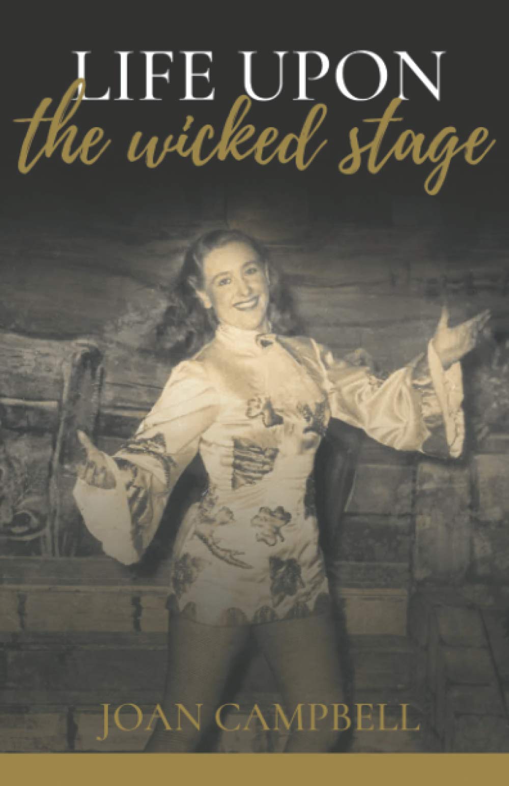 Life Upon The Wicked Stage