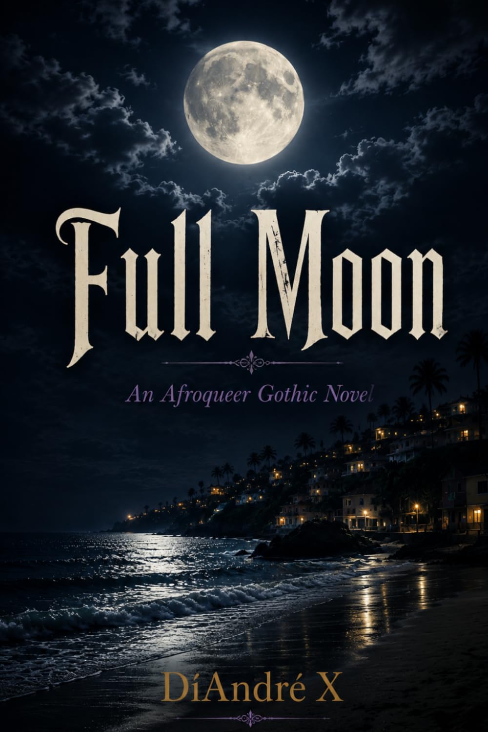 Full Moon: An Afroqueer Gothic Novel