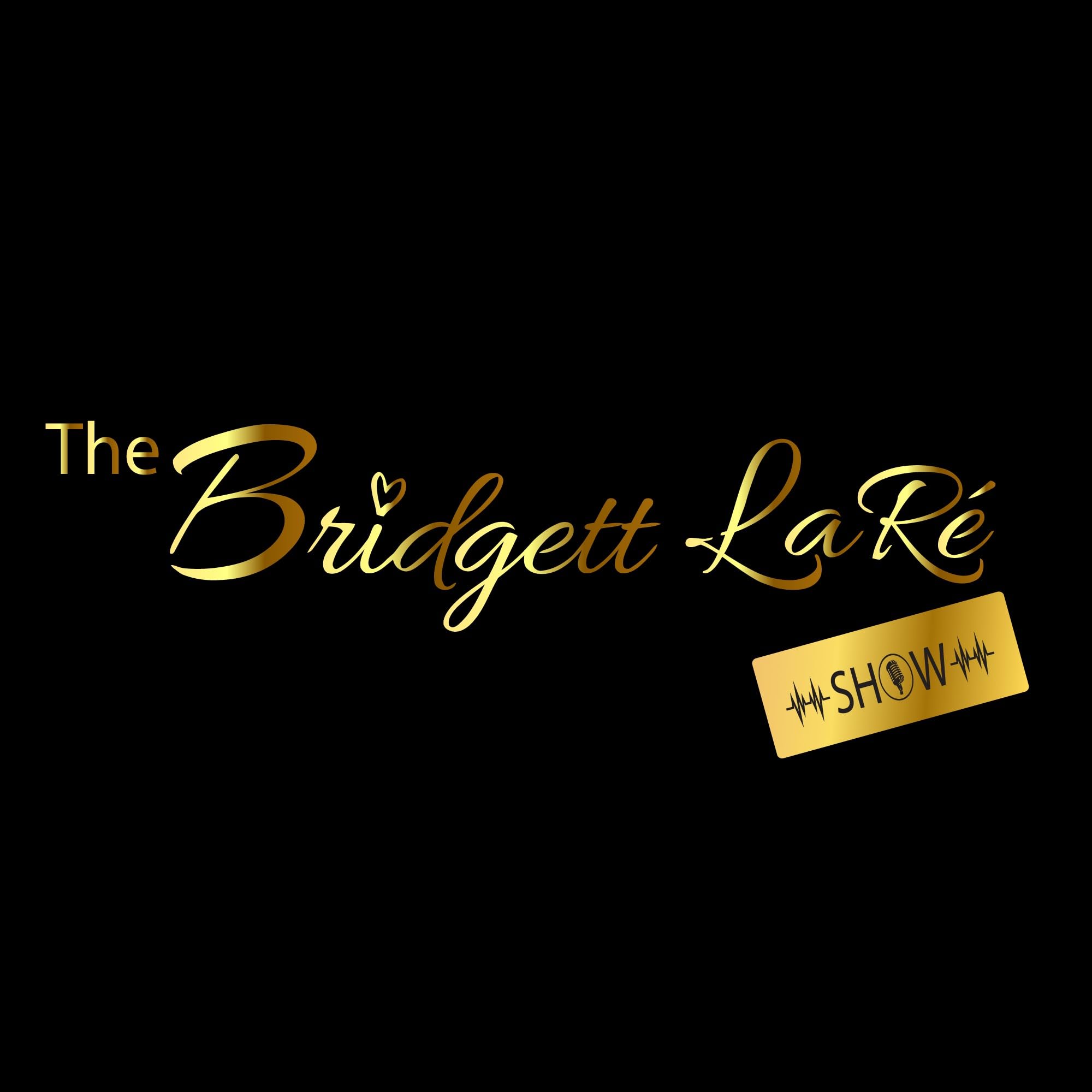 The Bridgett LaRé Show