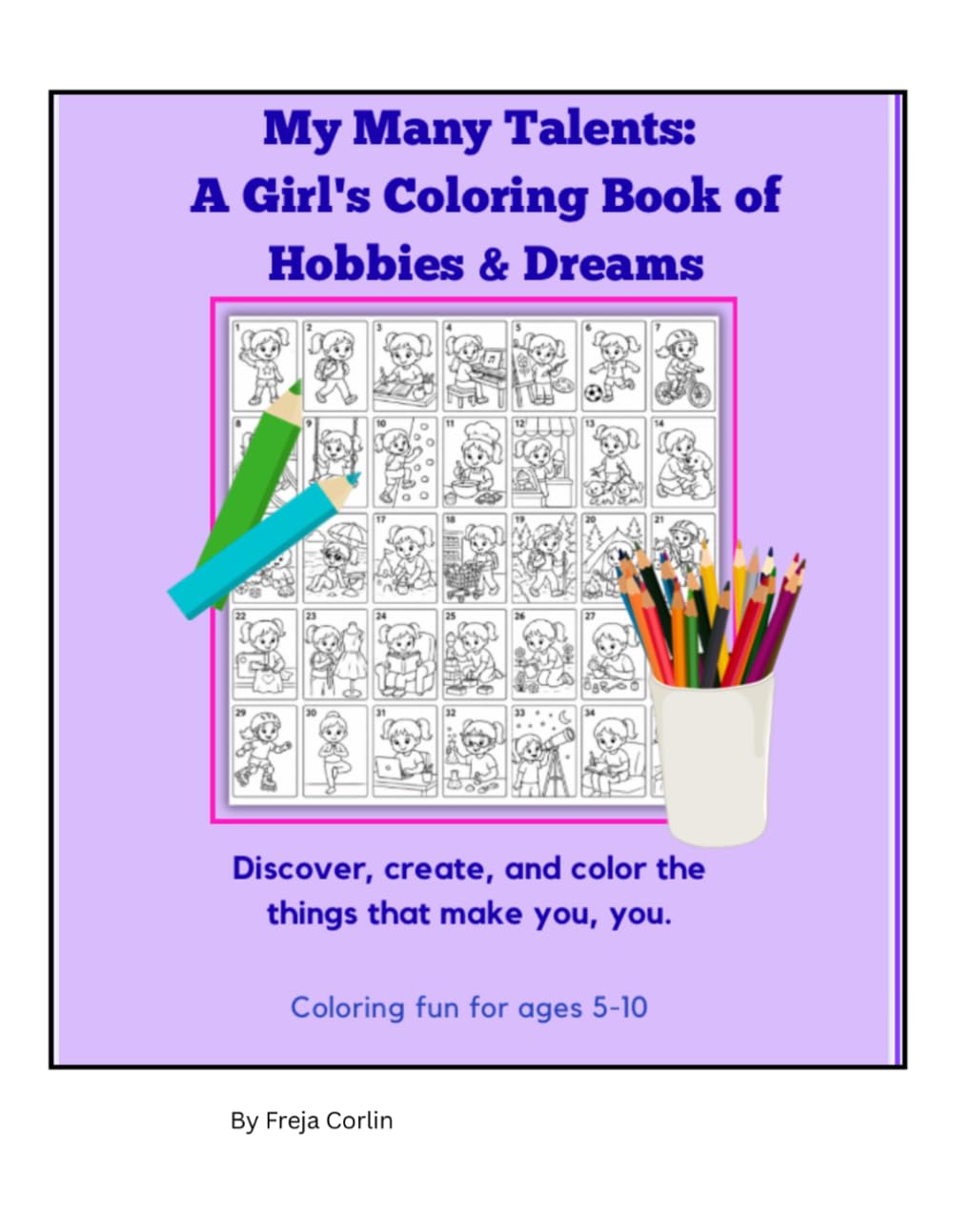 My Many Talents: A Girl's Coloring Book of Hobbies & Dreams: Discover, create, and color the things that make you, you.