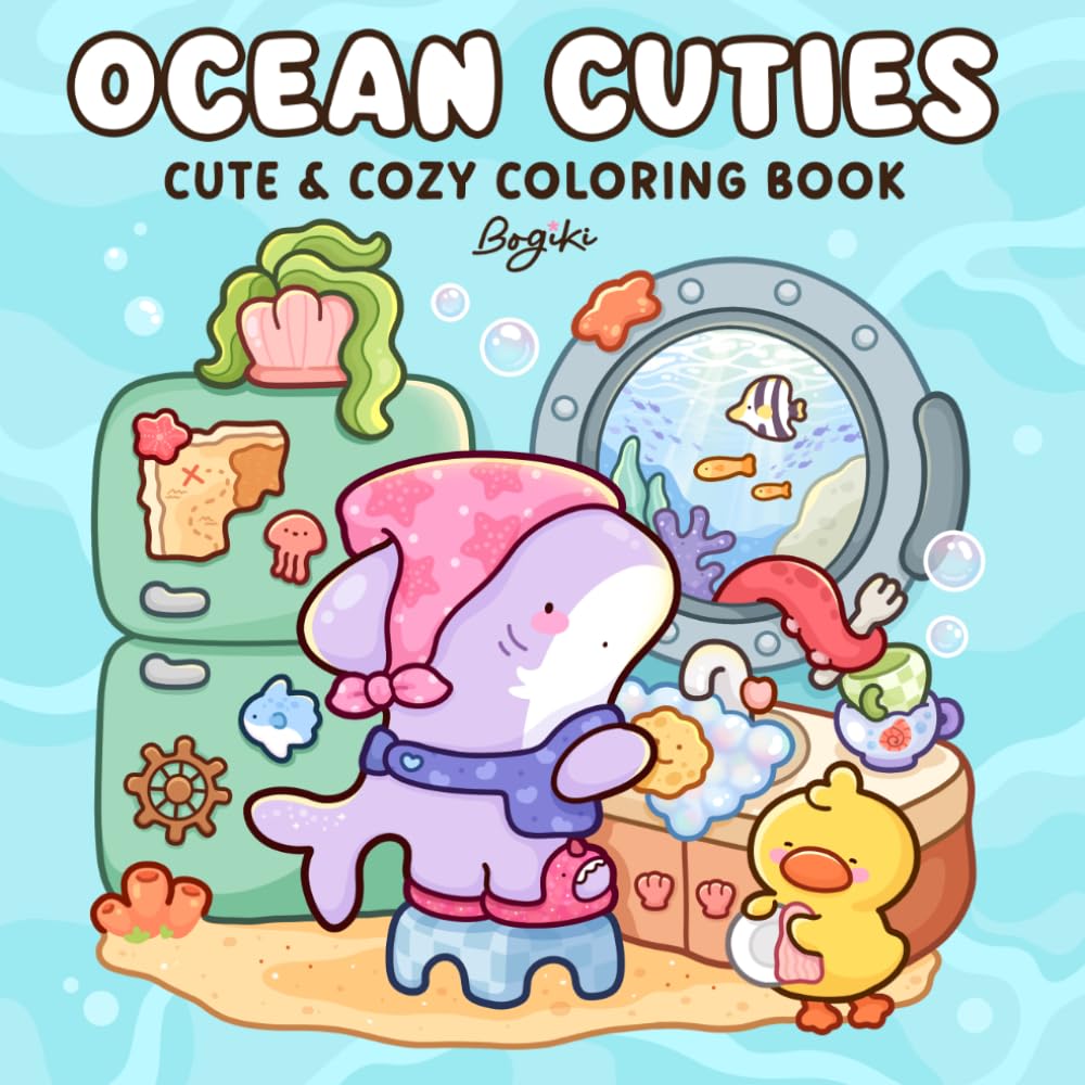 Ocean Cuties: Coloring Book for Teens and Adults Featuring Adorable Fuzzy Friends and Sea Creatures in Cozy Ocean Scenes for Relaxation