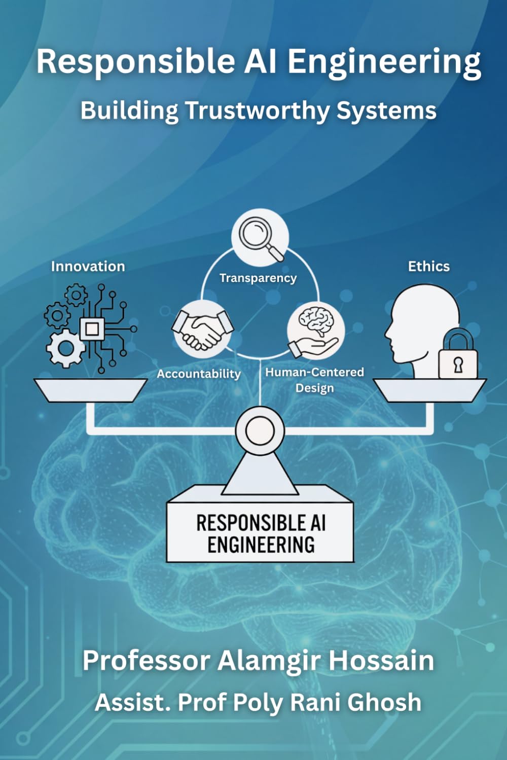 Responsible AI Engineering: Building Trustworthy Systems - Training Handbook