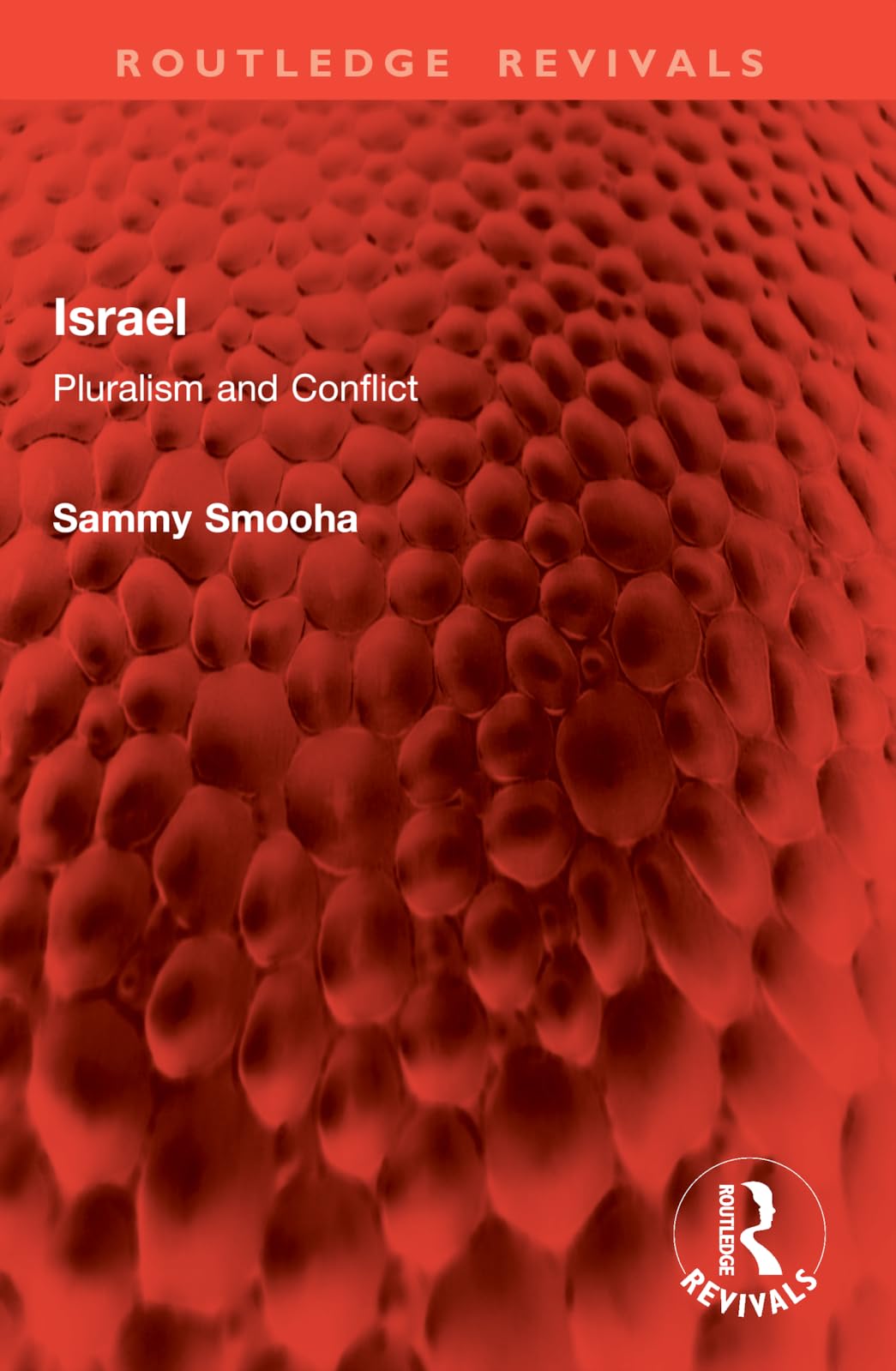Israel: Pluralism and Conflict (Routledge Revivals)
