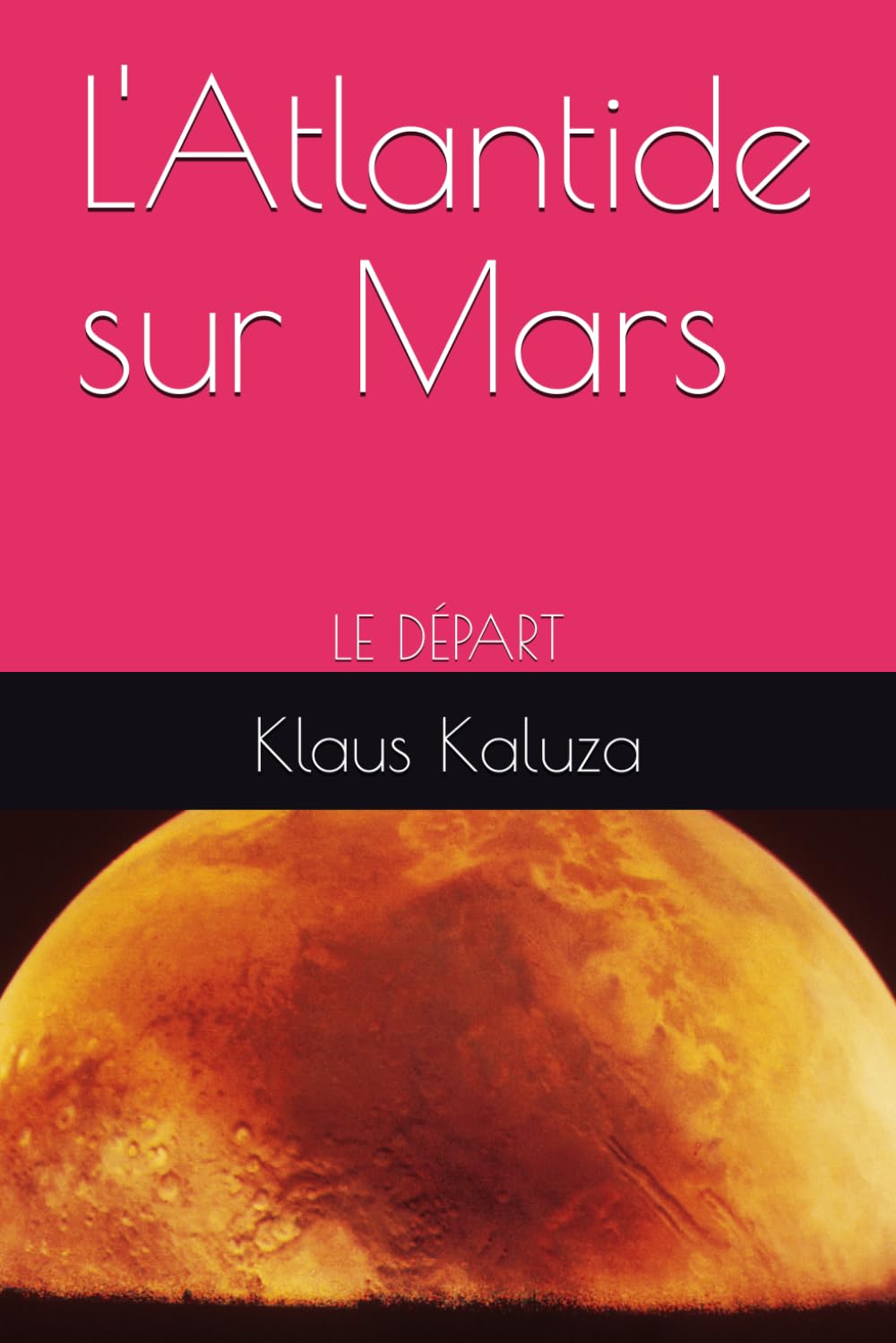 L'Atlantide sur Mars: LE DÉPART