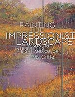 Algopix Similar Product 12 - Painting the Impressionist Landscape