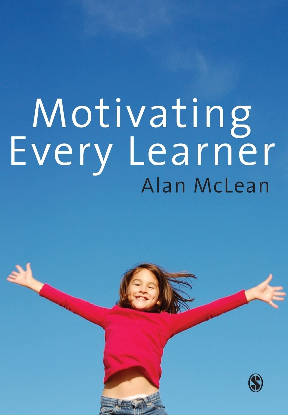 Motivating Every Learner By Alan McLean